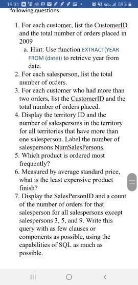 SGJ59% 19:31 P OP following questions: 1. For each customer, list the CustomerID and the total number of orders placed in 20