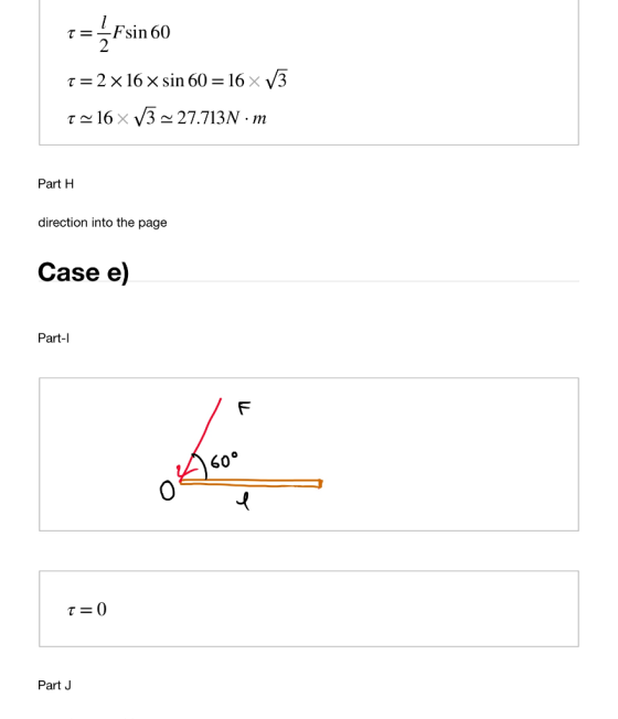 τ--Fsin 60 τ 2x16xsin 60 16 x V3 Part H direction into the page Case e) Part-l 60° 0 τ=0 Part J