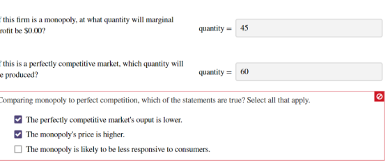 f this firm is a monopoly, at what quantity will marginal rofit be $0.00? quantity = 45 f this is a perfectly competitive mar