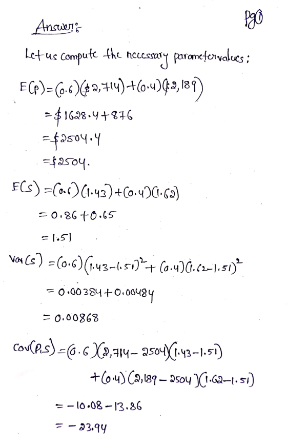 gled Answer: Let us compute the neces cessary parametervalues ; ECP)=(66X$2,7)+(64)42,189 = $1628.4+876 =$2504.4 =$2504. FCs)
