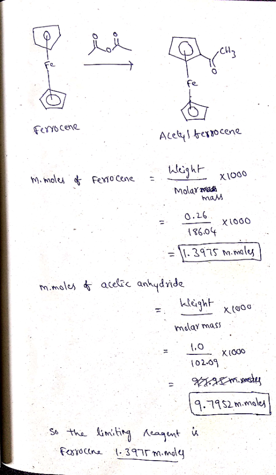 Feryocene Aleterrocene Wleght M.moles Feo cene X1000 Molar ah maM 0.26 86.04 . 3975 M.male m.moles acele anhydride kleght mol