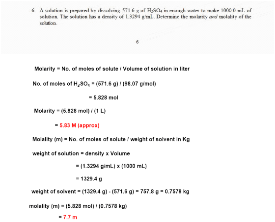 6. A solution is prepared by dissoling 571.6 g of H2SO4 in enough water to make 1000.0 mL of solution. The solution has a den