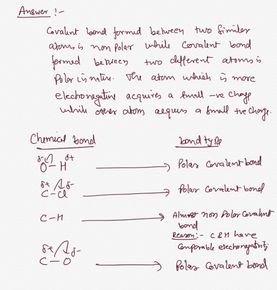 Answer ! Covalent bond formed between two fimiles aton is non polar white covalent bond fermed behreen two different atoms is