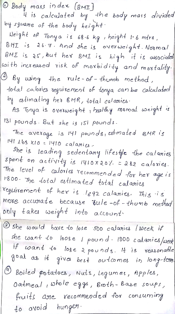 O Body mass index (BMI) H is calculated by the body mass divided by square of the body height Weight of Tonya is 68.6 kg , he