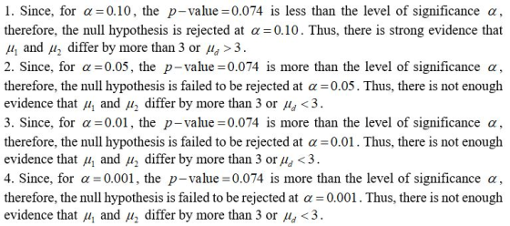 1. Since, for a=0.10, the p-value =0.074 is less than the level of significance a, therefore, the null hypothesis is rejected