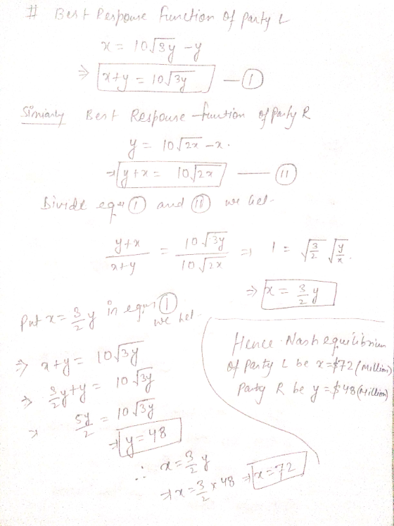 # Best Respouse function of party 7 - 10/31 - > paty=10Jay-0. Simianly Best Respouse funtion of perly R - y = 10/2x-n. Bivide