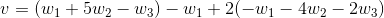 v=(w_1+5w_2-w_3)-w_1+2(-w_1-4w_2-2w_3)