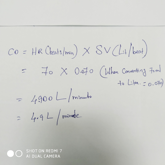 CO = HR Cbeats/mm) X SV CL14/ beat) = 70 x 0.870 (When Converting formal to Liter. 20.070) = 4.900 L/minuta = 4.9 L/minde SHO