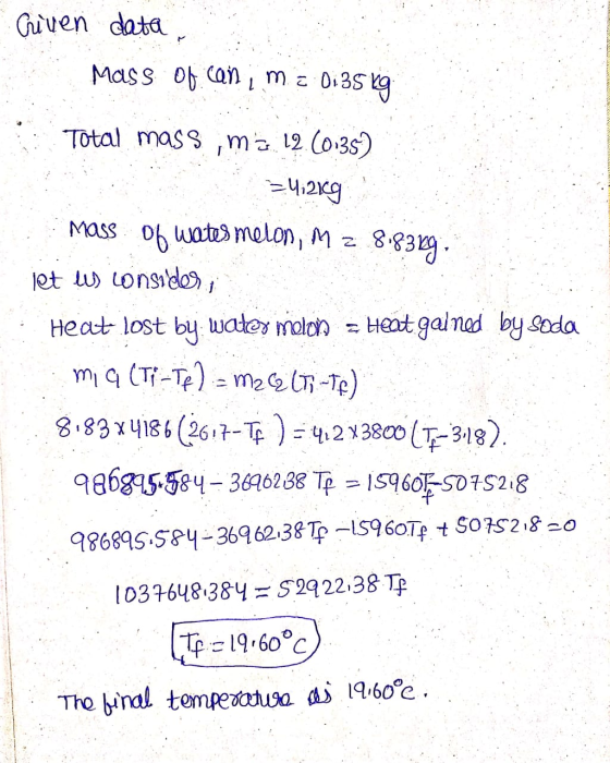 Civen data Mass ob can, mz 013S g Total mass ma 12 (0:3s) wates melon, M 2 Mass 8839 et u Lonsidos Heat galnad by Soda wates