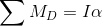 \sum M_D = I\alpha