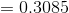 =0.3085