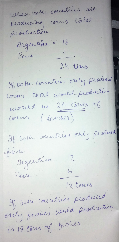 when leoth countries are producing comes total production Argentina = 18 Peni 6 24 tous If both countries only produced coms
