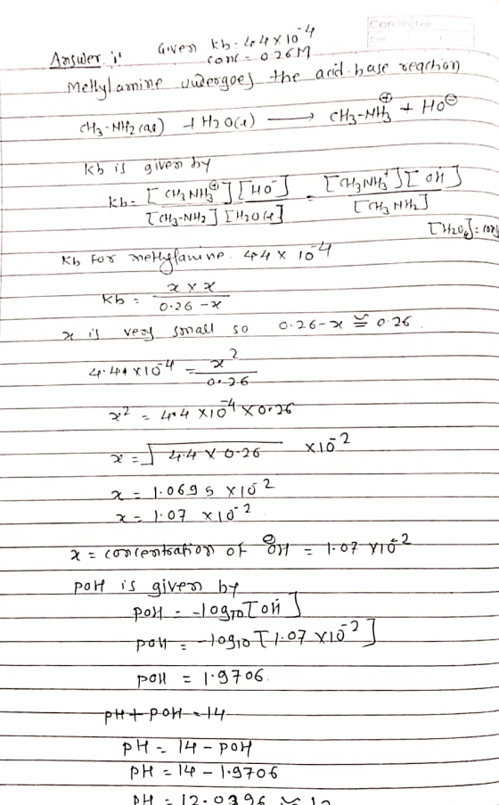 Given kb. 40 4x10 4 Answer i Answer is Mellylamine to con: 0:26M undergoes the arid hase reaction CH3-N + Hoe CH3 -M1!12 (90)