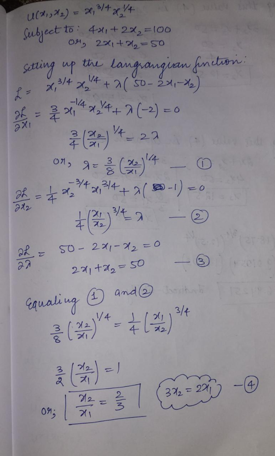 2, 4 14 L = U (2,,H2) = 2, 3/4 x 44 subject to : 401+2x₂=100 Oh, 2x1+2=50 Setting up the langsangian function 2 3/4 x 14+ als