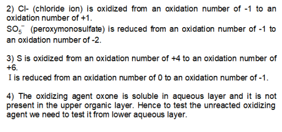 2) CI- (chloride ion) is oxidized from an oxidation number of -1 to an oxidation number of +1. S05 (peroxymonosulfate) is red