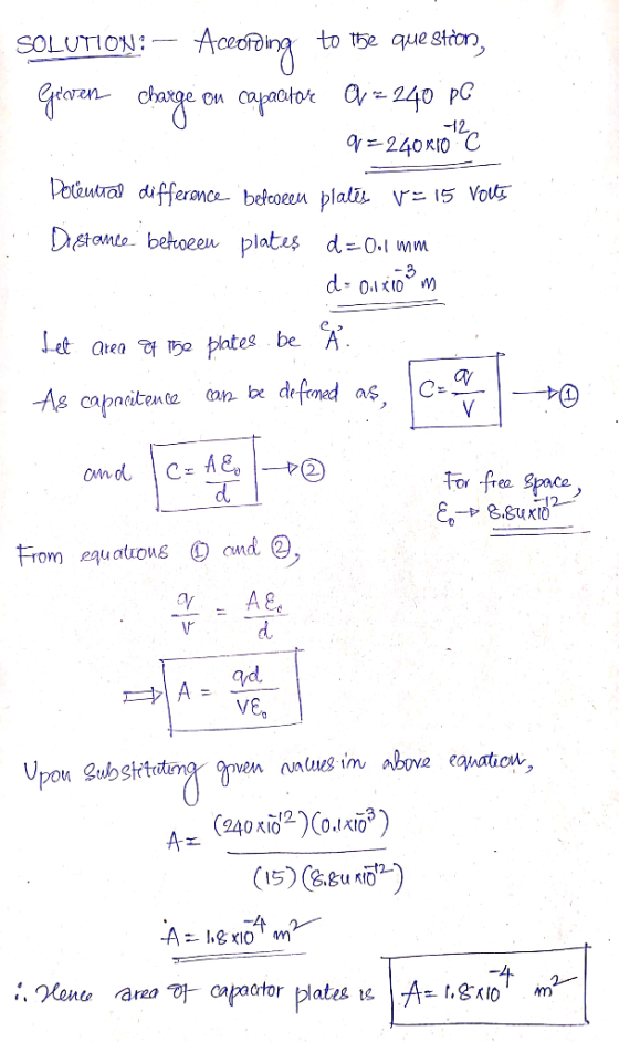 SOLUTION : -- According to the question, Geven charge on capacitor Q = 240 PG 9- 240X1OC Vouts Docentral difference befolen p