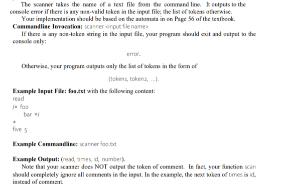 The scanner takes the name of a text file from the command line. It outputs to the console error if there is any non-valid to
