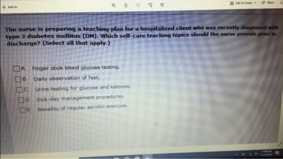 X Edit & Create S hare + Add to The nurse is preparing a teaching plan for a hospitalized client who was recently diagnosed w