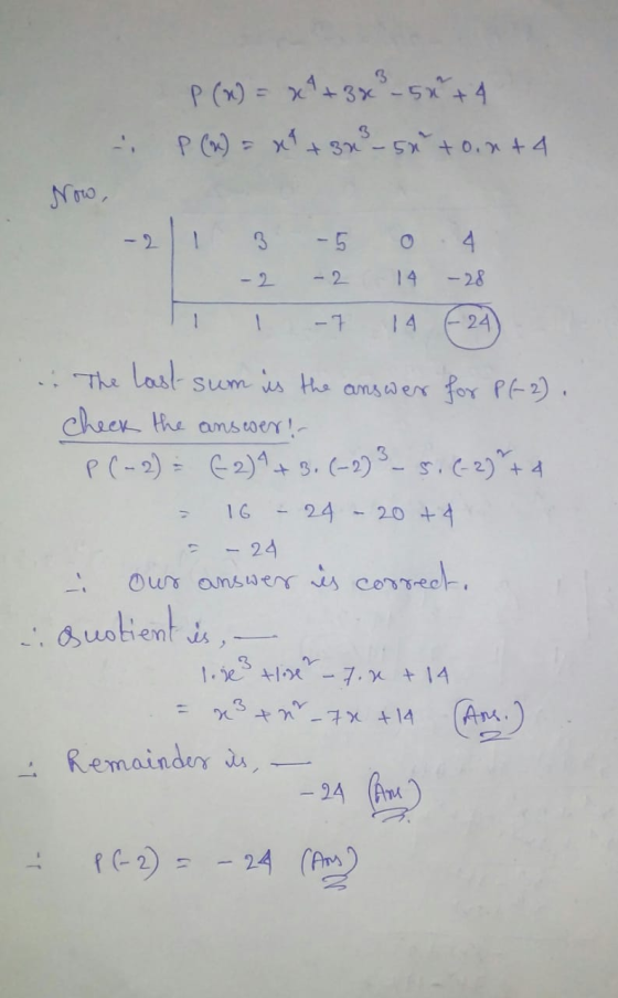 P(x) = x + 3x - 50 + 4 & P(x) = x² + 3x - sx torta Now, - 2 - 2 14 - 28 1 -7 14 624) . The last sum is the answer for P(-2).