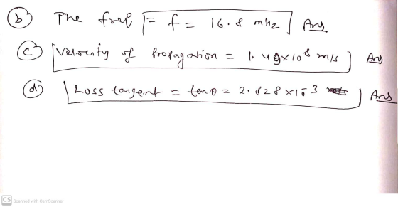 b The free F f = 16.8 mhz / Ang ® versenty of propagation = lugx108 mis And d Loss tangent = tenoz 2.828x1ö 3 notes CS Scanne