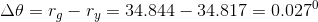 \Delta \theta= r_{g}-r_{y}=34.844-34.817=0.027^0