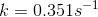 k=0.3513-1