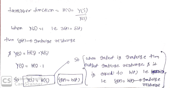 tarmober dem ction - H(S)= y(5) X15) when X(S) =1 le ult) = S(4) than 947-D gombulbe despange 8 y(s) = H65) ·X65) 705) = HCS)