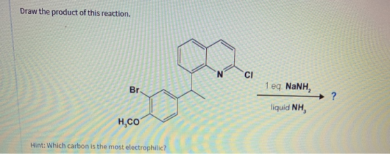 Draw the product of this reaction. 12 T ll | 1 eq NaNH, 00 liquid NH, Hint: Which carbon is the most electrophilic?