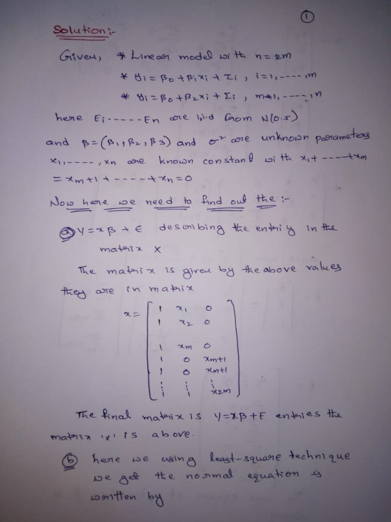 solution : Given, Linear model with n= em * &i=Bot Bixit Ii, i=1,--.nam * di potßzxit Ei, mal....n here Ei... En are lind Gom