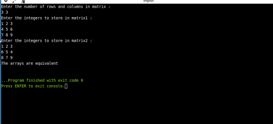 nput Enter the number of rows and columns in matrix Enter the integers to store in matrixi: 1 2 3 45 6 7 89 Enter the integer