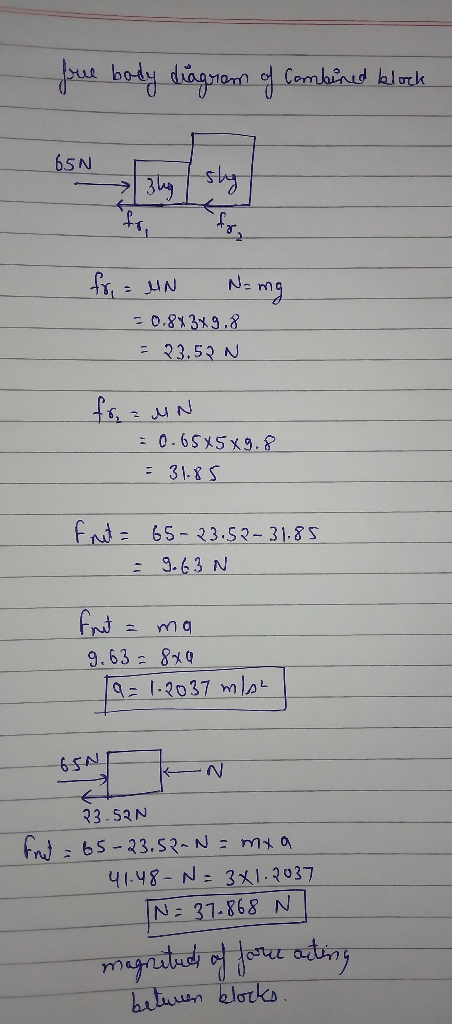Combind hlork 65N No mg - HN - 0.8x3%9.8 23.5 N = 0.65x5x9.8 = 31-8 S fnd= 65-23.53-31,85 3.63 N bu 9.63= 8x0 9EI-R037 m AL 6