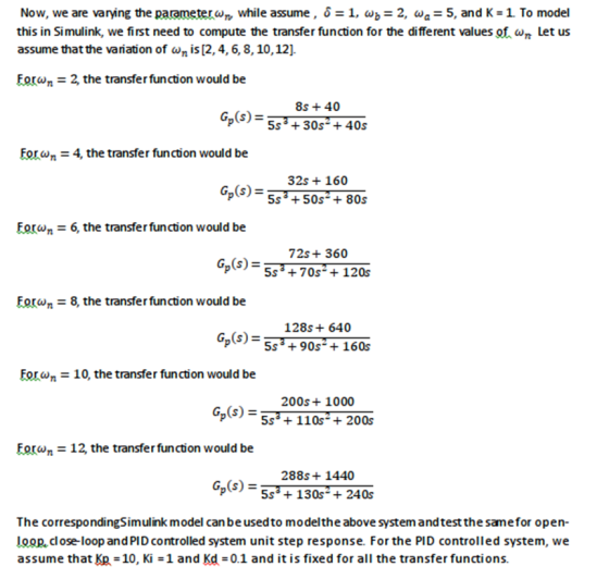 Now, we are varying the parameter wn, while assume , 8 = 1, W; = 2, wa = 5, and K = 1. To model this in Simulink, we first ne