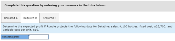 Complete this question by entering your answers in the tabs below. Required A Required B Required C Determine the expected pr