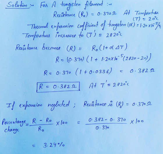 (T) = 20c Solution - For A tungsten filament Resistance (Ro) = 0.370 52 At Temprature Thermal expansion coofficient of tungst