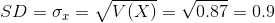 SD = \sigma _{x} = \sqrt{V(X)} = \sqrt{0.87} = 0.9