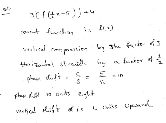 501? 3( f (tx-5)+4 parent function is f(x) ul نو ما کم 5 2 2 10 vertical compression by the factor of Horizontal streatch by