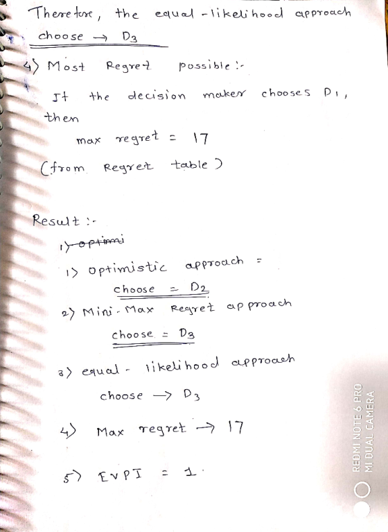 approach s. y Therefore, the equal - likelihood choose → Dz 4) Most Regret possible: It the decision maker chooses Do, then m