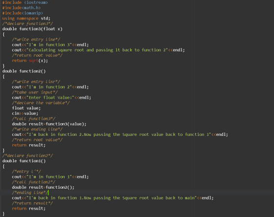 #include <iostream> #include<math.h> #include<iomanip> using namespace std; /*declare function3*/ double function(float x) {
