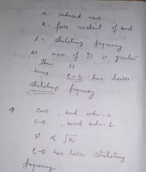 u= reduced mass. ko force constant of bond Do strelching frequency AS mass of D is grealen a H. hence c-D has lower. than H.