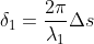 \delta_1=\frac{2\pi}{\lambda_1}\Delta s