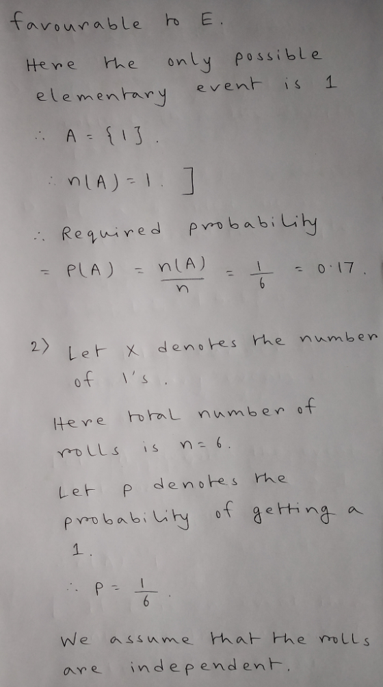 1 favourable to E. Here the only possible elementary event is : A = {13. N1A)=1. . Required probability - PLA) = n(A) = - - 0