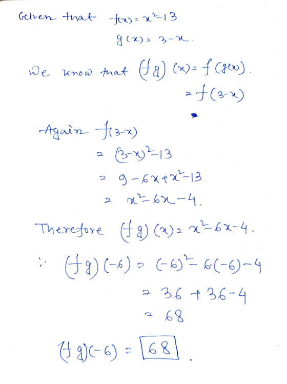 Gelves that fox)=x2-13 g(x)=3-n. We know that (fa) (x) = f (g(x)). (-) 2 Again f(3x) - 3-2-13 g-681x²-13 s²62-4. Therefore (f