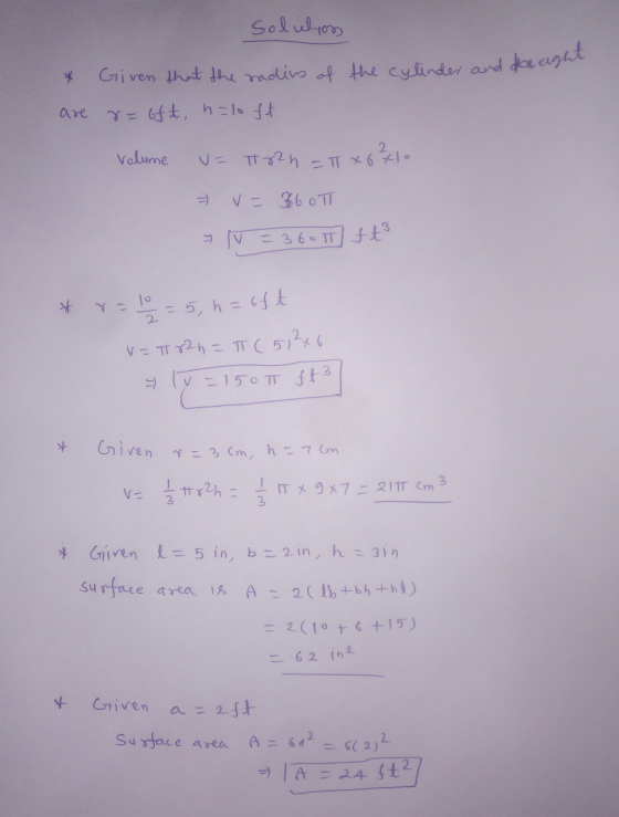 Given that the radius of the cylinder and the eight Solutions r=oft, n=lo ft are volume v=782h = I x 6²10 v = 36oT y =360 Tl