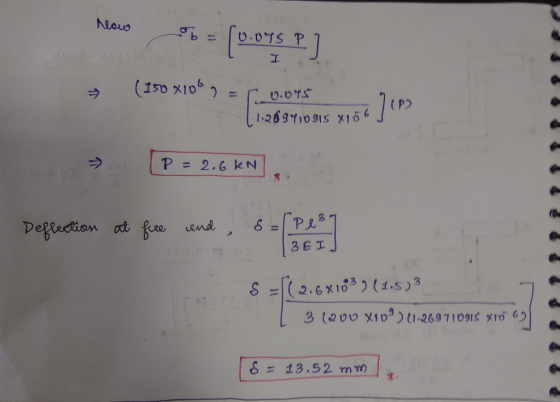 Alaw Now * = (0.075 P.) IS 9 (150 x 100 = 50.0rs 11.269410915 X166 - P = P = 2.6 kN 2.6 kN. Deflection at free and S 3 S =(2.