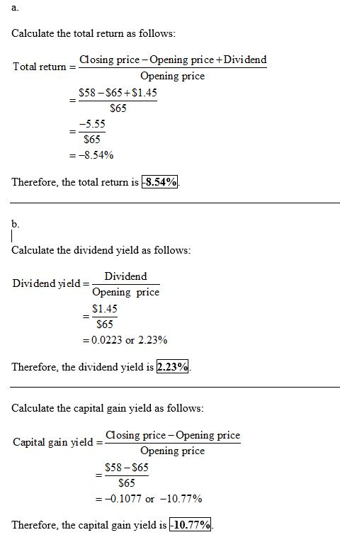 a. Calculate the total return as follows Closing price - Opening price +Dividend Opening price Total returm- S58-S65+S1.45 S6