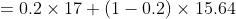 =0.2\times 17+(1-0.2)\times 15.64
