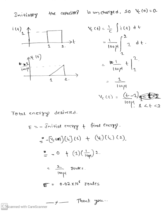 Initially the capacitor is un charged, so Vc (0) = 0. i(+). Y (4) = fict) at 1 2 >t 1 dt. 1 2 loop 1 que la 2 t 100M loom 1 ^