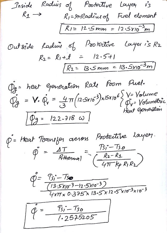 Inside Raduis of Protective Layer is R2 Ri=9=Radius of Fuel element Riz 12.5 mm = = 12.5x10m Outside Radues of Poorective Lay