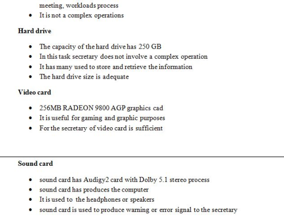 meeting, workloads process It is not a complex operations Hard drive The capacity of the hard drive has 250 GB In this task s
