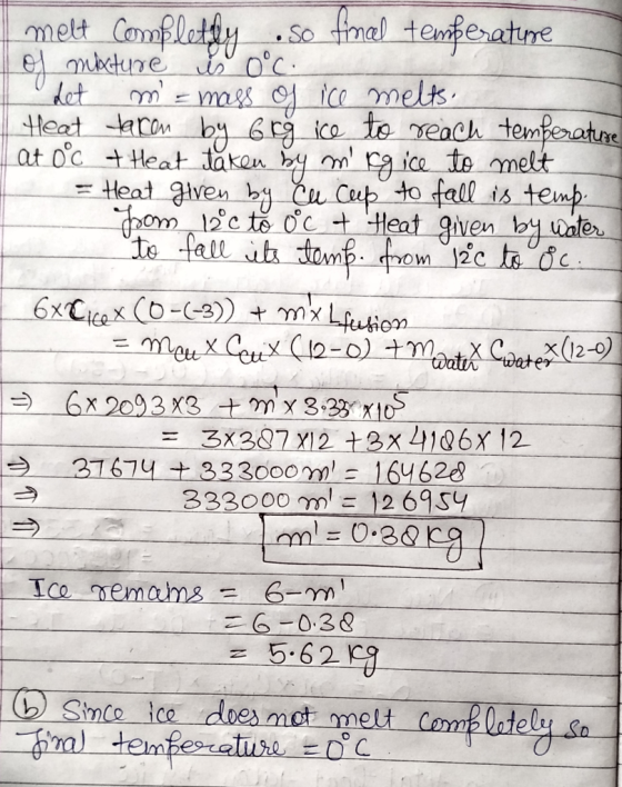 So tmal teferatme melt Comflety mmaes ice melts Heat aron b 6ico to reach temferatre at 0c tHeat taken by m ice te melt Heat